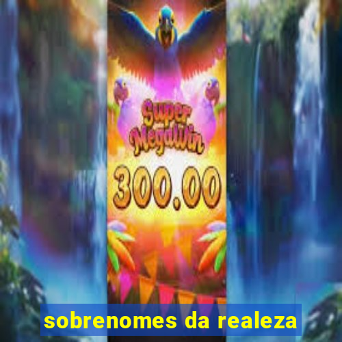 sobrenomes da realeza